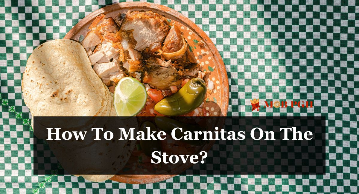 How To Make Carnitas On The Stove?