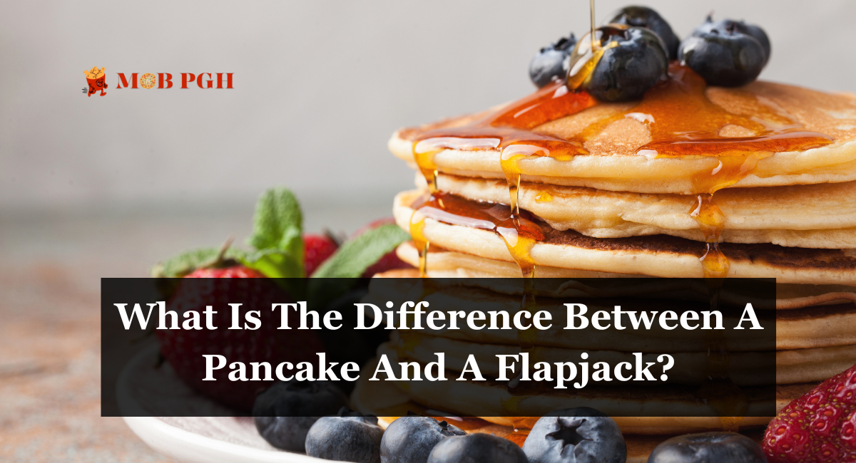 What Is The Difference Between A Pancake And A Flapjack?