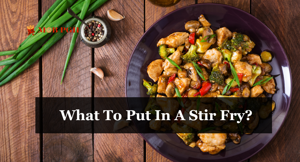 What To Put In A Stir Fry?